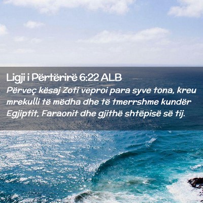 Picture 02 - Ligji i Përtërirë 6:22 ALB - Përveç kësaj Zoti veproi para syve tona, kreu - Bible Verse Picture