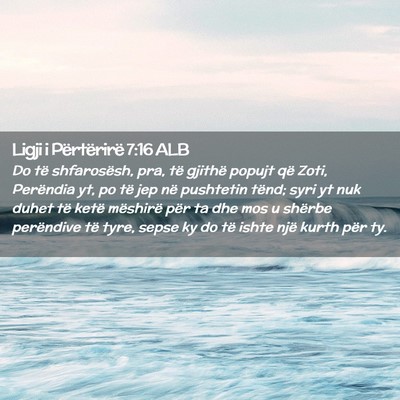 Picture 02 - Ligji i Përtërirë 7:16 ALB - Do të shfarosësh, pra, të gjithë popujt që - Bible Verse Picture