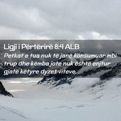Picture 02 - Ligji i Përtërirë 8:4 ALB - Petkat e tua nuk të janë konsumuar mbi trup dhe - Bible Verse Picture