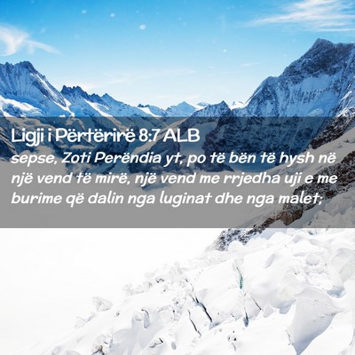 Picture 02 - Ligji i Përtërirë 8:7 ALB - sepse, Zoti Perëndia yt, po të bën të hysh - Bible Verse Picture