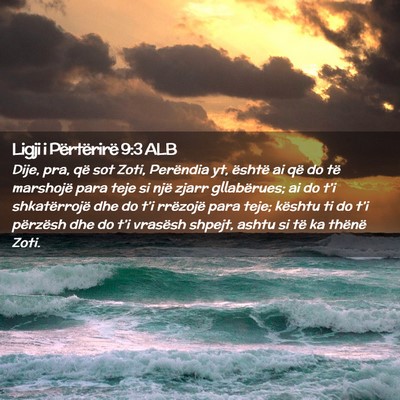 Picture 02 - Ligji i Përtërirë 9:3 ALB - Dije, pra, që sot Zoti, Perëndia yt, është ai - Bible Verse Picture