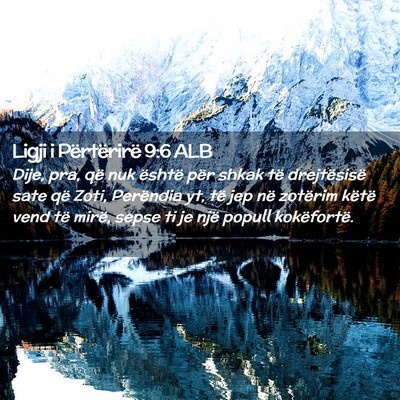 Picture 02 - Ligji i Përtërirë 9:6 ALB - Dije, pra, që nuk është për shkak të - Bible Verse Picture