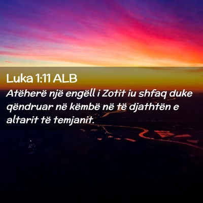 Picture 02 - Luka 1:11 ALB - Atëherë një engëll i Zotit iu shfaq duke - Bible Verse Picture
