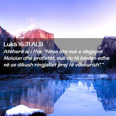 Picture 02 - Luka 16:31 ALB - Atëherë ai i tha: 