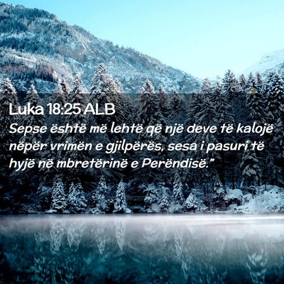 Picture 02 - Luka 18:25 ALB - Sepse është më lehtë që një deve të - Bible Verse Picture