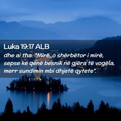 Picture 02 - Luka 19:17 ALB - dhe ai tha: 