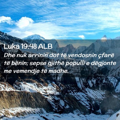 Picture 02 - Luka 19:48 ALB - Dhe nuk arrinin dot të vendosnin çfarë të - Bible Verse Picture