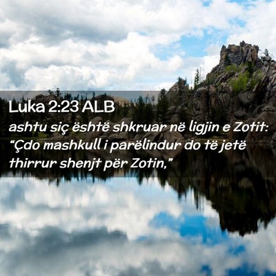Picture 02 - Luka 2:23 ALB - ashtu siç është shkruar në ligjin e Zotit: - Bible Verse Picture