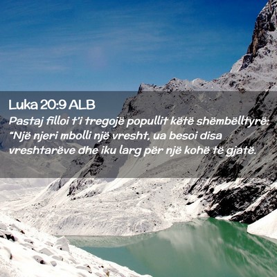 Picture 02 - Luka 20:9 ALB - Pastaj filloi t’i tregojë popullit këtë - Bible Verse Picture
