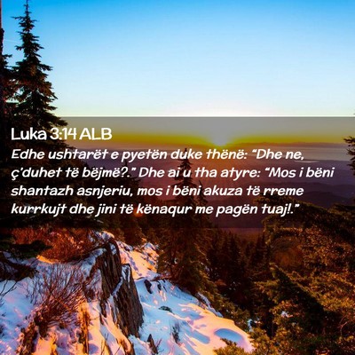 Picture 02 - Luka 3:14 ALB - Edhe ushtarët e pyetën duke thënë: “Dhe ne, - Bible Verse Picture