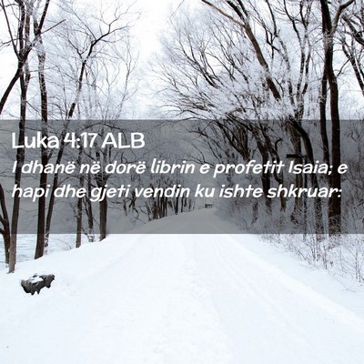 Picture 02 - Luka 4:17 ALB - I dhanë në dorë librin e profetit Isaia; e - Bible Verse Picture