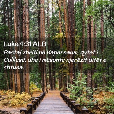 Picture 02 - Luka 4:31 ALB - Pastaj zbriti në Kapernaum, qytet i Galilesë, - Bible Verse Picture
