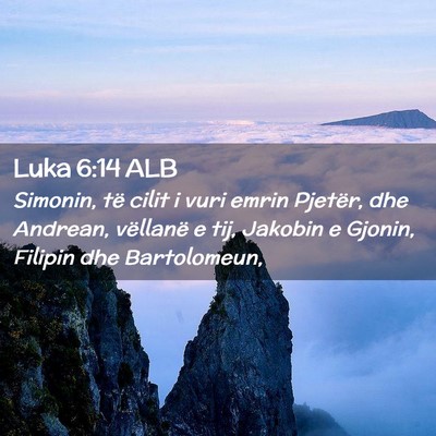 Picture 02 - Luka 6:14 ALB - Simonin, të cilit i vuri emrin Pjetër, dhe - Bible Verse Picture