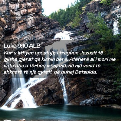 Picture 02 - Luka 9:10 ALB - Kur u kthyen apostujt, i treguan Jezusit të - Bible Verse Picture