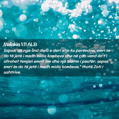 Picture 02 - Malakia 1:11 ALB - Sepse, që nga lind dielli e deri atje ku - Bible Verse Picture