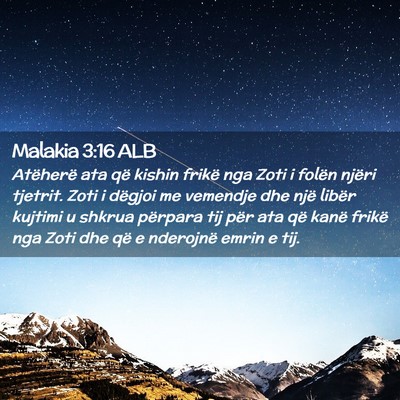 Picture 02 - Malakia 3:16 ALB - Atëherë ata që kishin frikë nga Zoti i folën - Bible Verse Picture