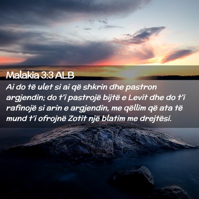 Picture 02 - Malakia 3:3 ALB - Ai do të ulet si ai që shkrin dhe pastron - Bible Verse Picture