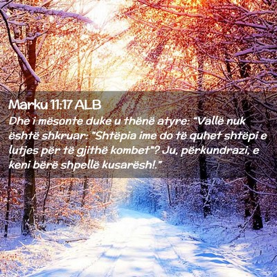 Picture 02 - Marku 11:17 ALB - Dhe i mësonte duke u thënë atyre: “Vallë - Bible Verse Picture