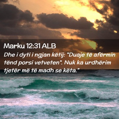 Picture 02 - Marku 12:31 ALB - Dhe i dyti i ngjan këtij: 