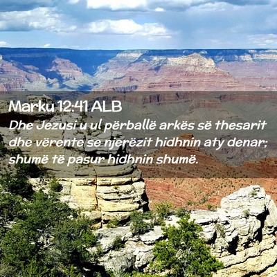 Picture 02 - Marku 12:41 ALB - Dhe Jezusi u ul përballë arkës së thesarit - Bible Verse Picture