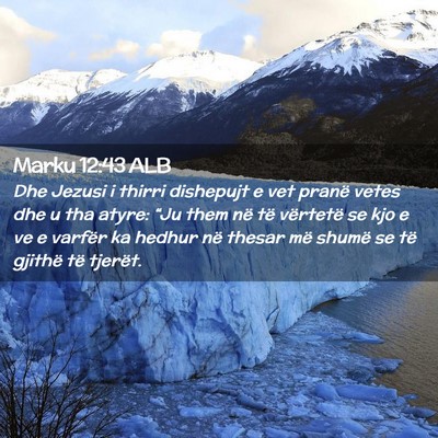 Picture 02 - Marku 12:43 ALB - Dhe Jezusi i thirri dishepujt e vet pranë vetes - Bible Verse Picture