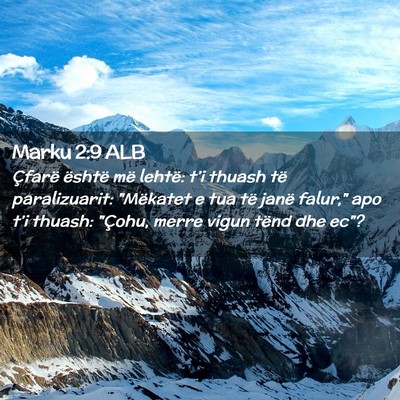 Picture 02 - Marku 2:9 ALB - Çfarë është më lehtë: t’i thuash të - Bible Verse Picture