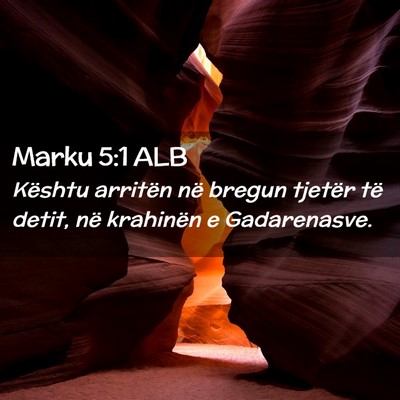 Picture 02 - Marku 5:1 ALB - Kështu arritën në bregun tjetër të detit, - Bible Verse Picture