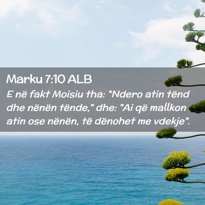 Picture 02 - Marku 7:10 ALB - E në fakt Moisiu tha: 