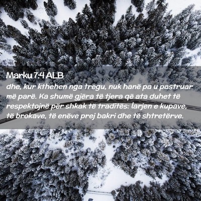 Picture 02 - Marku 7:4 ALB - dhe, kur kthehen nga tregu, nuk hanë pa u - Bible Verse Picture