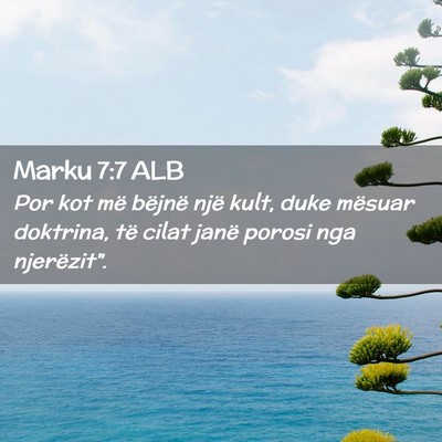 Picture 02 - Marku 7:7 ALB - Por kot më bëjnë një kult, duke mësuar - Bible Verse Picture