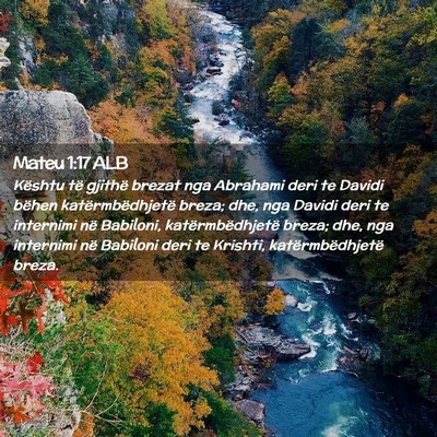 Picture 02 - Mateu 1:17 ALB - Kështu të gjithë brezat nga Abrahami deri te - Bible Verse Picture