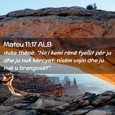 Picture 02 - Mateu 11:17 ALB - duke thënë: 