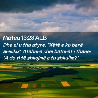 Picture 02 - Mateu 13:28 ALB - Dhe ai u tha atyre: 