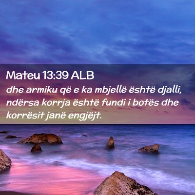 Picture 02 - Mateu 13:39 ALB - dhe armiku që e ka mbjellë është djalli, - Bible Verse Picture