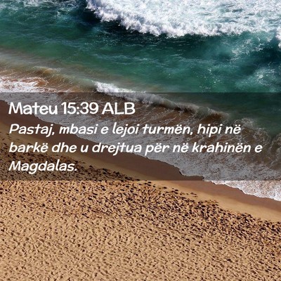 Picture 02 - Mateu 15:39 ALB - Pastaj, mbasi e lejoi turmën, hipi në barkë - Bible Verse Picture