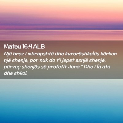 Picture 02 - Mateu 16:4 ALB - Një brez i mbrapshtë dhe kurorëshkelës - Bible Verse Picture