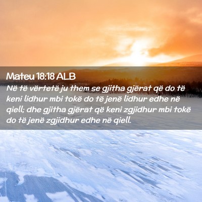 Picture 02 - Mateu 18:18 ALB - Në të vërtetë ju them se gjitha gjërat që - Bible Verse Picture