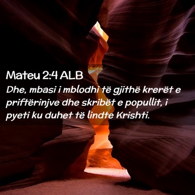 Picture 02 - Mateu 2:4 ALB - Dhe, mbasi i mblodhi të gjithë krerët e - Bible Verse Picture