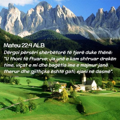 Picture 02 - Mateu 22:4 ALB - Dërgoi përsëri shërbëtorë të tjerë duke - Bible Verse Picture