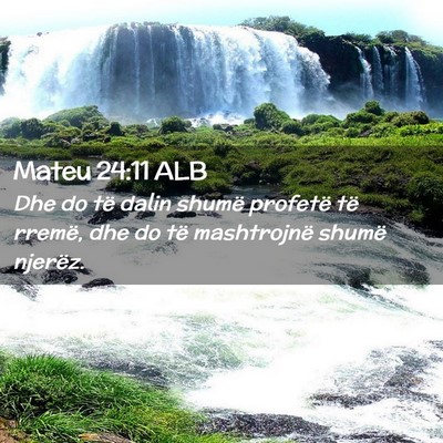 Picture 02 - Mateu 24:11 ALB - Dhe do të dalin shumë profetë të rremë, dhe - Bible Verse Picture