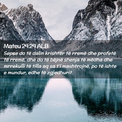 Picture 02 - Mateu 24:24 ALB - Sepse do të dalin krishtër të rremë dhe - Bible Verse Picture