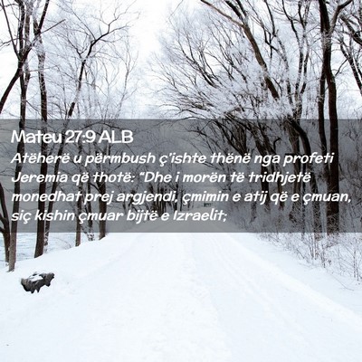 Picture 02 - Mateu 27:9 ALB - Atëherë u përmbush ç’ishte thënë nga - Bible Verse Picture