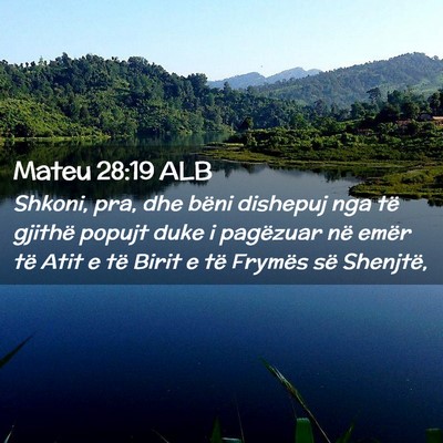 Picture 02 - Mateu 28:19 ALB - Shkoni, pra, dhe bëni dishepuj nga të gjithë - Bible Verse Picture