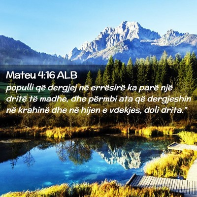 Picture 02 - Mateu 4:16 ALB - populli që dergjej në errësirë ka parë një - Bible Verse Picture