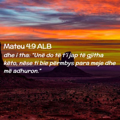 Picture 02 - Mateu 4:9 ALB - dhe i tha: “Unë do të t’i jap të gjitha - Bible Verse Picture
