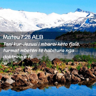 Picture 02 - Mateu 7:28 ALB - Tani kur Jezusi i mbaroi këto fjalë, turmat - Bible Verse Picture