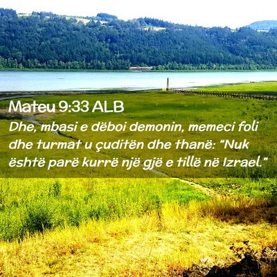 Picture 02 - Mateu 9:33 ALB - Dhe, mbasi e dëboi demonin, memeci foli dhe - Bible Verse Picture