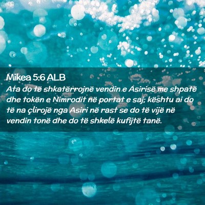 Picture 02 - Mikea 5:6 ALB - Ata do të shkatërrojnë vendin e Asirisë me - Bible Verse Picture