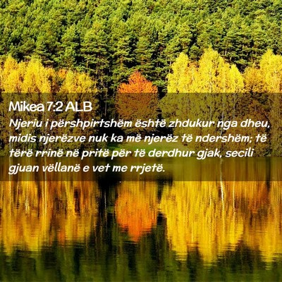 Picture 02 - Mikea 7:2 ALB - Njeriu i përshpirtshëm është zhdukur nga - Bible Verse Picture