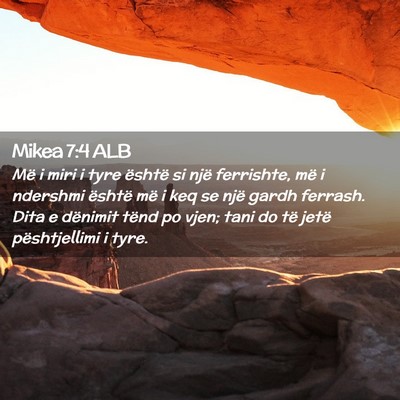 Picture 02 - Mikea 7:4 ALB - Më i miri i tyre është si një ferrishte, më - Bible Verse Picture